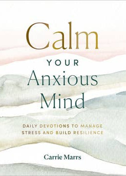 Calm Your Anxious Mind